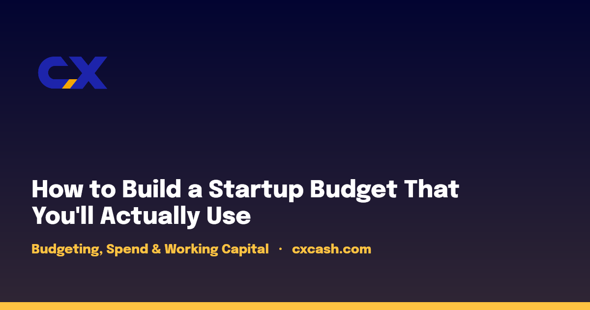 How to Build a Startup Budget That You'll Actually Use